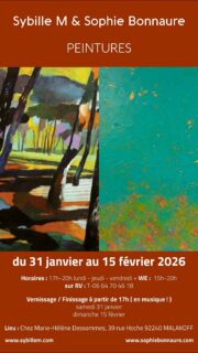 TODAY ! 👋

Je serai présente au WE vernissage les 31 janvier/1er février et le dimanche 15 février au finissage.
Mais vous avez beaucoup d’autres créneaux pour visiter l’exposition, et vous serez accueilli par Marie-Héléne ou Sophie Bonnaure (l’autre artiste exposante).

Du 31 janvier au 15 février 2026
Horaires : 17h-20h lundi – jeudi – vendredi + WE :  15h-20h
+ sur RV : T-06 64 70 46 18
Lieu : Chez Marie-Héléne Dessommes, 39 rue Hoche 92240 MALAKOFF

Vernissage / Finissage à partir de 17h ( en musique ! Bertrand Mathiaud au piano) :

samedi 31 janvier
dimanche 15 février